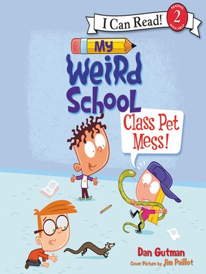 cover image of My Weird School: Class Pet Mess!